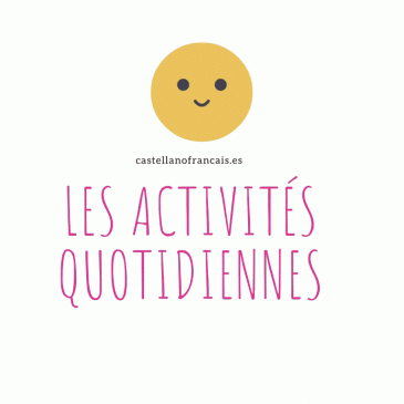 LES ACTIVITÉS QUOTIDIENNES