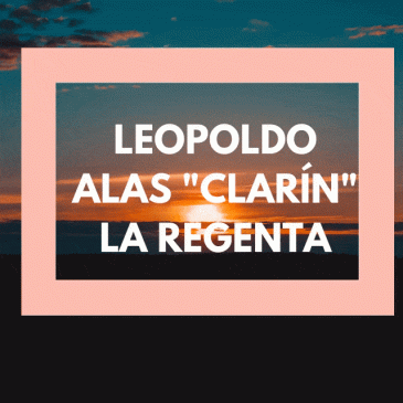 LA REGENTA – Leopoldo Alas-CLARIN – EL REALISMO