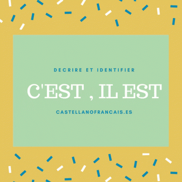 C’EST ET IL EST /  DECRIRE ET IDENTIFIER/
