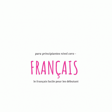 FRANCÉS FÁCIL – 1 – FRANÇAIS FACILE LEÇON 1