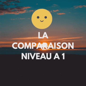 LA COMPARAISON NIVEAU A1