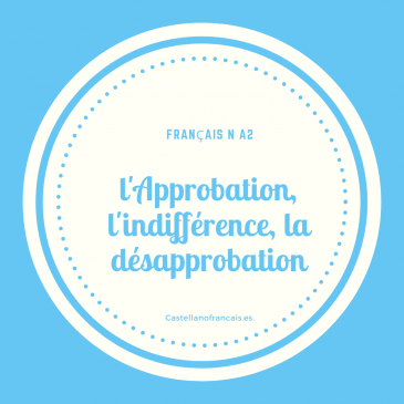 L’approbation, l’indifférence, la désapprobation